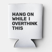 Rafraîchisseur Pour Canette Accrochez-vous pendant que je surpense ce noir et (Devant)