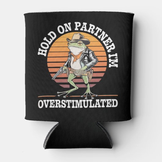 Rafraîchisseur Pour Canette Accuser mon partenaire Je suis trop stimulé Cowboy (Devant)