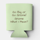 Rafraîchisseur Pour Canette Amusant Obtenir Plus De Gnomes Pun (Dos)