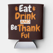 Rafraîchisseur Pour Canette Automne Thanksgiving Mangez, buvez et soyez reconn (Devant)