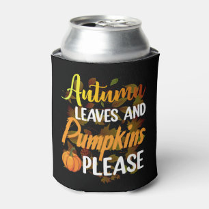 Rafraîchisseur Pour Canette Autumn leaves and pumkins please funny halloween