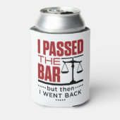 Rafraîchisseur Pour Canette Bar Exam Drôle plaisanterie J'ai passé le bar (Can Dos)