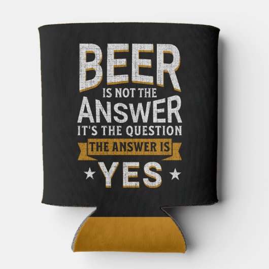 Rafraîchisseur Pour Canette Beer is not the Answer Funny Beer Lover (Dos)