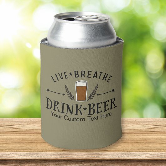 Rafraîchisseur Pour Canette Beer Live Breathe Drink Beer Custom