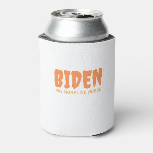 Rafraîchisseur Pour Canette Biden Pay More (Can Dos)