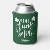Rafraîchisseur Pour Canette Boire à manger Be Irish Green Custom St. Patrick's (Can Dos)