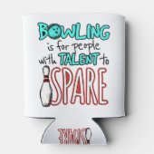 Rafraîchisseur Pour Canette Bowling est pour les gens avec talent à Spare Bowl (Dos)