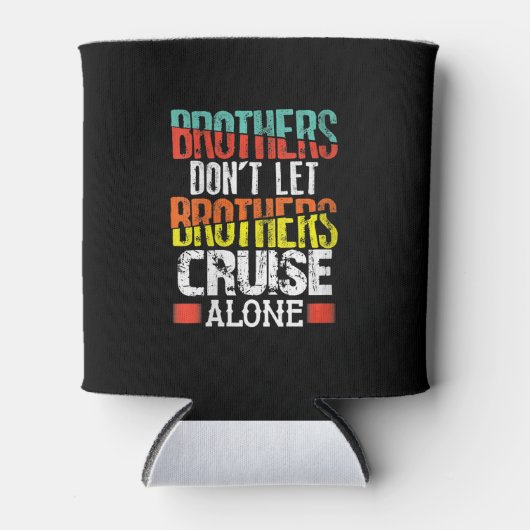 Rafraîchisseur Pour Canette Brothers Don't Let (Devant)