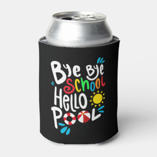 Rafraîchisseur Pour Canette Bye Bye School Hello Pool I