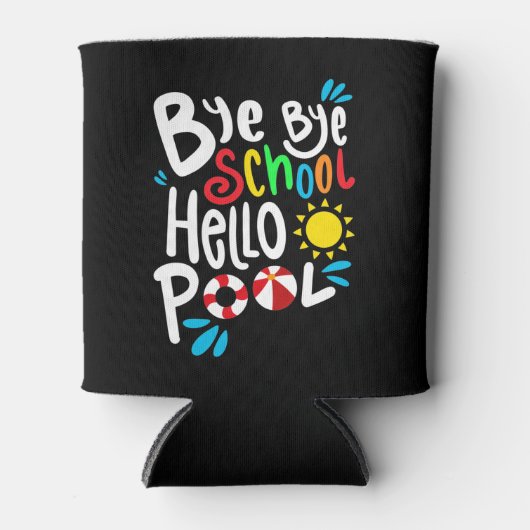 Rafraîchisseur Pour Canette Bye Bye School Hello Pool I (Devant)