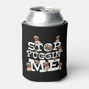 Rafraîchisseur Pour Canette Carlin Dog Stop Bugging Me - Drôle Citation de jeu