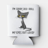 Rafraîchisseur Pour Canette Cat Kitten Ai-Je Roulé Mes Yeux À Loud Funny Sarca (Dos)