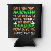 Rafraîchisseur Pour Canette Cet Halloween Être Fatigué Enseignant Candy (Devant)