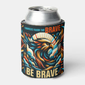 Rafraîchisseur Pour Canette Chances de favoriser les courageux, soyez courageu (Can devant)