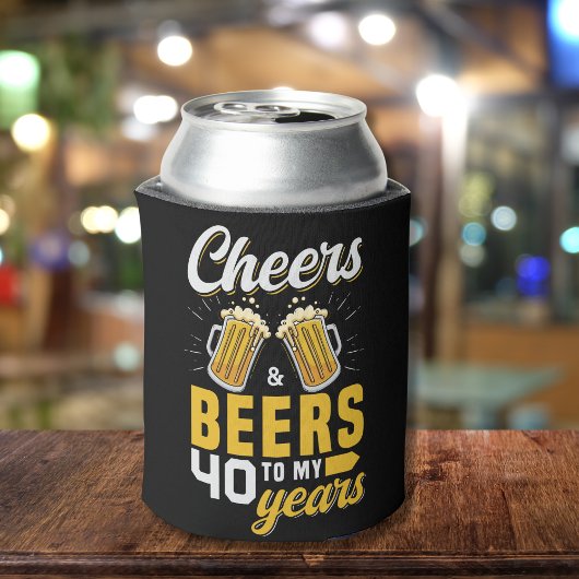 Rafraîchisseur Pour Canette Cheers and Beers to my 40 Years, Fun Any Birthday