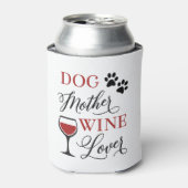 Rafraîchisseur Pour Canette Chien Mère Vin Amant Cute Femmes Animal Mère Citat (Can devant)