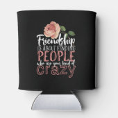 Rafraîchisseur Pour Canette Citation d'amitié Cool Crazy Meilleurs amis (Dos)