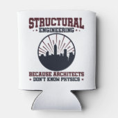 Rafraîchisseur Pour Canette Citation de physique drôle de l'ingénieur structur (Dos)