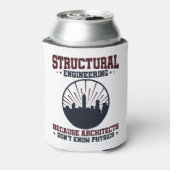 Rafraîchisseur Pour Canette Citation de physique drôle de l'ingénieur structur (Can Dos)