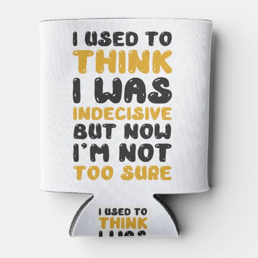 Rafraîchisseur Pour Canette Citation drôle (Devant)