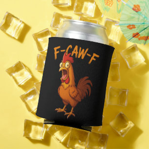 Rafraîchisseur Pour Canette Citation drôle de poulet F-Caw-F humour de coq