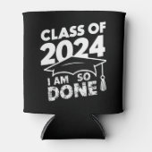 Rafraîchisseur Pour Canette Classe De 2024 Terminé Graduation Funny Graduate (Devant)