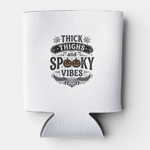 Rafraîchisseur Pour Canette Conceptions de chemise Halloween Thick Thighs Spoo
