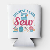 Rafraîchisseur Pour Canette Coudre Lover Parce Que J'Ai Dit Coudre (Dos)