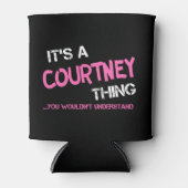 Rafraîchisseur Pour Canette Courtney ce que vous ne comprendriez pas (Devant)