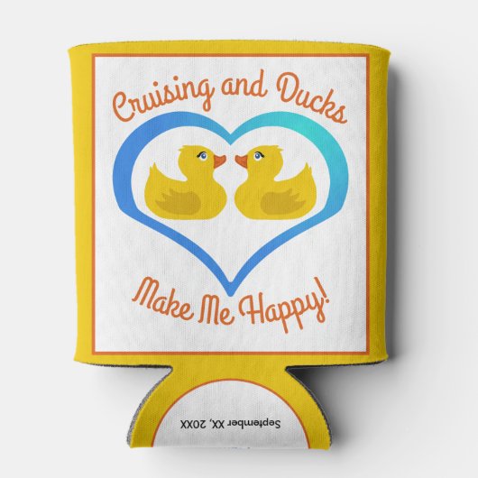 Rafraîchisseur Pour Canette Cruising and Ducks Make Me Happy Customized (Dos)