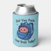 Rafraîchisseur Pour Canette Cute “Did You Pack Your Brain Today?” Brain Pun (Can devant)