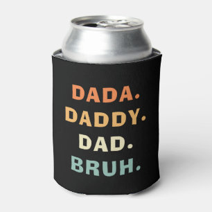 Rafraîchisseur Pour Canette Dada Papa Papa Papa Bruh Drôle Fête des pères de l
