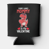 Rafraîchisseur Pour Canette Désolé, Mesdames Maman Est Ma Valentine T Rex Dino (Devant)