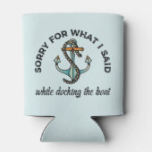 Rafraîchisseur Pour Canette Désolé pour ce que j'ai dit Funny Boating Humour A (Dos)