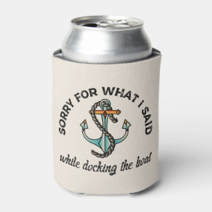 Rafraîchisseur Pour Canette Désolé pour ce que j'ai dit Funny Boating Humour A