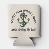 Rafraîchisseur Pour Canette Désolé pour ce que j'ai dit Funny Boating Humour A (Dos)