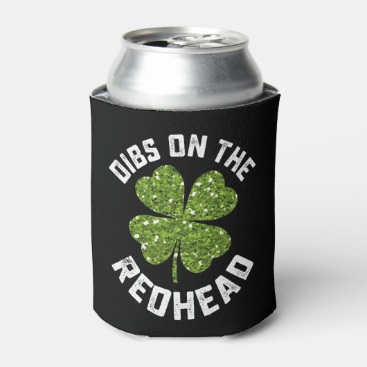 Rafraîchisseur Pour Canette Dibs On The Redhead St Patrick's Day Shamrock (Can devant)
