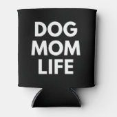 RAFRAÎCHISSEUR POUR CANETTE DOG MOM LIFE (Devant)