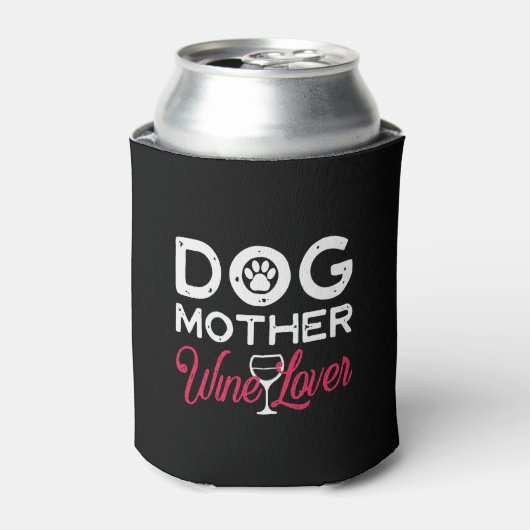 Rafraîchisseur Pour Canette dog mother wine lover (Can devant)