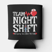 Rafraîchisseur Pour Canette Drôle 7:05 Team Night Shift Infirmière Appréciatio (Dos)