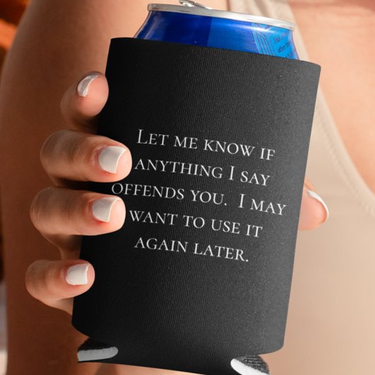 Rafraîchisseur Pour Canette Drôle Citation Faites-moi savoir si quelque chose 