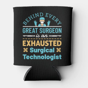 Rafraîchisseur Pour Canette Drôle Epuisé Technologue Chirurgiste Scrub Tech