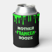 Rafraîchisseur Pour Canette Drôle Mère Franken Booze Frankenstein Halloween (Can devant)