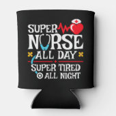 Rafraîchisseur Pour Canette Drôle mignon Super Fatigué Nurse Day Shift Nuit (Dos)