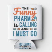 Rafraîchisseur Pour Canette Drôle Pharm appelle et je dois y aller (Dos)