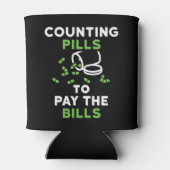 Rafraîchisseur Pour Canette Drôle Pharmacien Compter les pilules pour payer le (Dos)