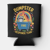 Rafraîchisseur Pour Canette Dumpster Fire Response Team Sarcasm Meme Funny  (Devant)