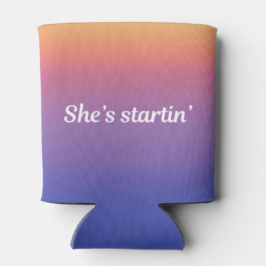 Rafraîchisseur Pour Canette Elle est Startin' Coozie (Dos)