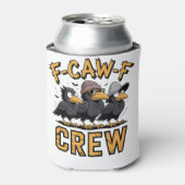 Rafraîchisseur Pour Canette F-Caw-F Crew Drôle Matching Cousins Outfit (Can devant)