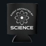 Rafraîchisseur Pour Canette Facilement Distrait Par La Science<br><div class="desc">Facilement Distrait Par La Science. Cet accessoire de citation amusant est un grand cadeau amoureux de la science pour un professeur de sciences, professeur de chimie ou professeur de biologie. Parfait pour un scientifique, un physicien, un biologiste ou un ingénieur. Es-tu un geek scientifique ou nerd ? Crois-tu à la...</div>
